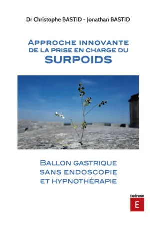 Approche innovante de la prise en charge du surpoids ballon gastrique sans endoscopie et hypnothérapie